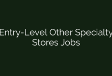 Entry-Level Other Specialty Stores Jobs