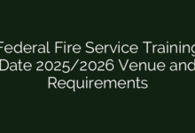 Federal Fire Service Training Date 2025/2026 Venue and Requirements