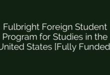 Fulbright Foreign Student Program for Studies in the United States [Fully Funded]