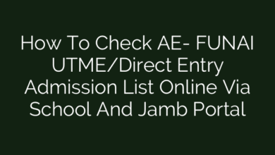 How To Check AE- FUNAI UTME/Direct Entry Admission List Online Via School And Jamb Portal