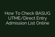 How To Check BASUG UTME/Direct Entry Admission List Online