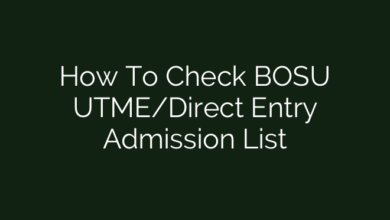 How To Check BOSU UTME/Direct Entry Admission List