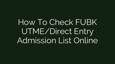 How To Check FUBK UTME/Direct Entry Admission List Online