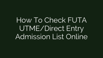 How To Check FUTA UTME/Direct Entry Admission List Online