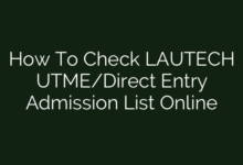 How To Check LAUTECH UTME/Direct Entry Admission List Online
