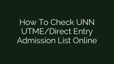 How To Check UNN UTME/Direct Entry Admission List Online