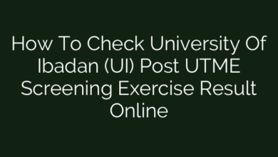 How To Check University Of Ibadan (UI) Post UTME Screening Exercise Result Online