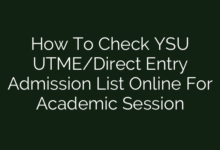 How To Check YSU UTME/Direct Entry Admission List Online For Academic Session