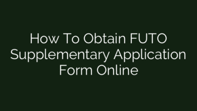 How To Obtain FUTO Supplementary Application Form Online