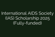 International AIDS Society (IAS) Scholarship 2025 (Fully-funded)
