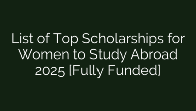 List of Top Scholarships for Women to Study Abroad 2025 [Fully Funded]