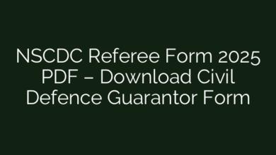 NSCDC Referee Form 2025 PDF – Download Civil Defence Guarantor Form
