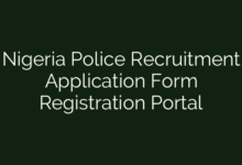 Nigeria Police Recruitment Application Form Registration Portal