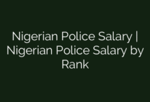 Nigerian Police Salary | Nigerian Police Salary by Rank