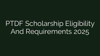 PTDF Scholarship Eligibility And Requirements 2025