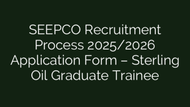 SEEPCO Recruitment Process 2025/2026 Application Form – Sterling Oil Graduate Trainee