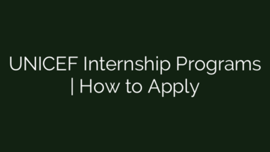 UNICEF Internship Programs | How to Apply