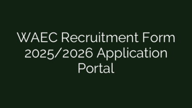 WAEC Recruitment Form 2025/2026 Application Portal